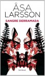 Sangre derramada - Åsa Larsson, Pontus Sanchez, Mayte Giménez