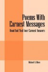 Poems with Earnest Messages: Read and Find Your Earnest Answers: - Richard A. Dixon