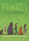 Primates: The Fearless Science of Jane Goodall, Dian Fossey, and Biruté Galdikas - Jim Ottaviani, Maris Wicks