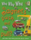 Why Why Why Do Magnets Push and Pull? - Mason Crest Publishers