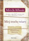 Miej trochę wiary - Mitch Albom