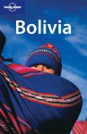 Bolivia - Andrew Dean Nystrom, Morgan Konn, Lonely Planet