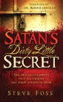 Satan's Dirty Little Secret: The Two Demon Spirits that All Demons Get Their Strength From - Steve Foss