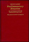 Parliamentary Practice: An Introduction to Parliamentary Law - Henry M. Robert