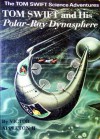 Tom Swift and His Polar-Ray Dynasphere - Victor Appleton II