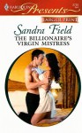 The Billionaire's Virgin Mistress - Sandra Field