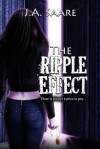 The Ripple Effect - J.A. Saare