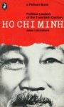 Ho Chi Minh (Political Leaders of the Twentieth Century) - Jean Lacouture