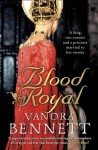 Blood Royal - Vanora Bennett