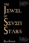 The Jewel Of Seven Stars - Bram Stoker