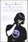 La ragazza del vampiro - Heather Brewer