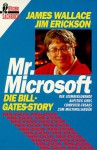 Mr. Microsoft. Die Bill- Gates- Story. - James Wallace, Jim Erickson