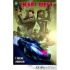 Knight Rider #3 - Geoffrey Thorne, Shannon Denton, Jason Johnson
