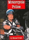 Motorcycle Police (Law Enforcement) - Michael Green