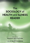 The Sociology of Health and Illness Reader - Sarah Nettleton, Ulla Gustafsson