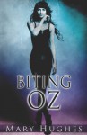 Biting Oz - Mary Hughes