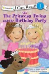 The Princess Twins and the Birthday Party (I Can Read! / Princess Twins Series) - Mona Hodgson, Red Hansen