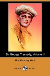 Sir George Tressady, Volume II (Dodo Press) - Mary Augusta Ward