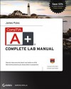 CompTIA A+ Complete Lab Manual - James Pyles