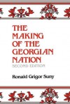 The Making of the Georgian Nation - Ronald Grigor Suny