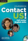 Contact Us! Coursebook with Audio CD: Call Center English Skills - Jane Lockwood, Hayley McCarthy