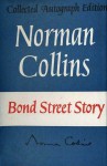 Bond Street Story - Norman Collins