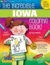 The Incredible Iowa Coloring Book (The Iowa Experience) - Carole Marsh, Kathy Zimmer