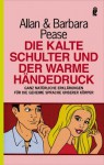 Die Kalte Schulter Und Der Warme Händedruck - Barbara Pease