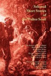 Selected Short Stories of Sir Walter Scott - Walter Scott, David Cecil, Ronald Renton