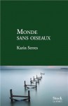 Monde Sans Oiseaux (Broché) - Karin Serres