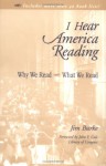 I Hear America Reading: Why We Read - What We Read - Jim Burke