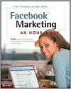 Facebook Marketing: An Hour a Day - Chris Treadaway, Mari Smith