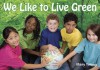 We Like to Live Green - Mary Young, Zachary Parker