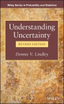 Understanding Uncertainty - Dennis V. Lindley