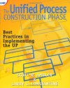 The Unified Process Construction Phase: Best Practices in Implementing the UP - Scott W. Ambler, Larry Constantine