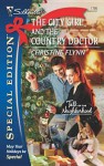 The City Girl and the Country Doctor - Christine Flynn