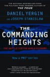 The Commanding Heights: The Battle Between Government And The Marketplace - Daniel Yergin;Joseph Stanislaw