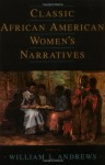 Classic African American Women's Narratives - William L. Andrews