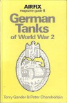 German Tanks Of World War 2 - Terry Gander, Peter Chamberlain