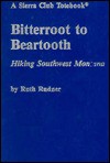 BITTERROOT TO BearTooth - Ruth Rudner