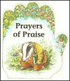 Little Prayer Series: Prayers of Praise - Alan Parry, Linda Parry