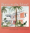 Born on the Island: The Galveston We Remember - Eugene Aubry