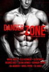 Danger Zone: Tales of Military Passion - Marie Harte, Elle Kennedy, Eliza Gayle, Desiree Holt, Olivia Jaymes, Kennedy Layne, J.M. Madden, Angel Payne, SE Jakes