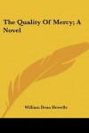 Quality of Mercy - William Dean Howells