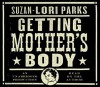 Getting Mother's Body: A Novel (Audio) - Suzan-Lori Parks