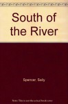 South Of The River - Sally Spencer