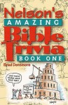 Nelson's Amazing Bible Trivia: Book One - Brad Densmore