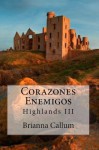Corazones enemigos (Highlands #3) - Brianna Callum