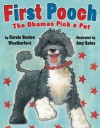 First Pooch: The Obamas Pick a Pet - Carole Boston Weatherford, Amy Bates