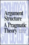 Argument Structure -OS - Douglas N. Walton